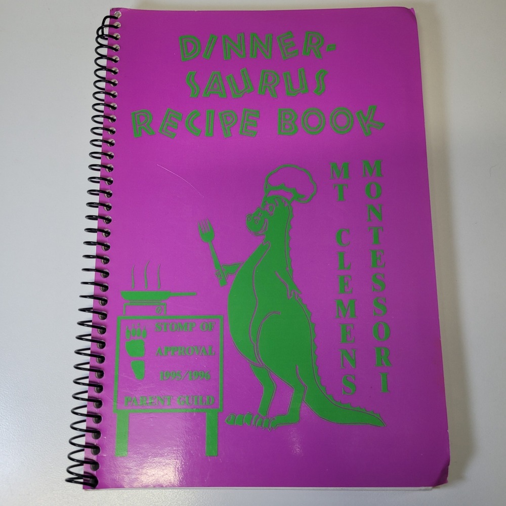 Dinner Saurus Recipe Book Mt Clemens Montessori Parent Guild 1995-1996 Vintage